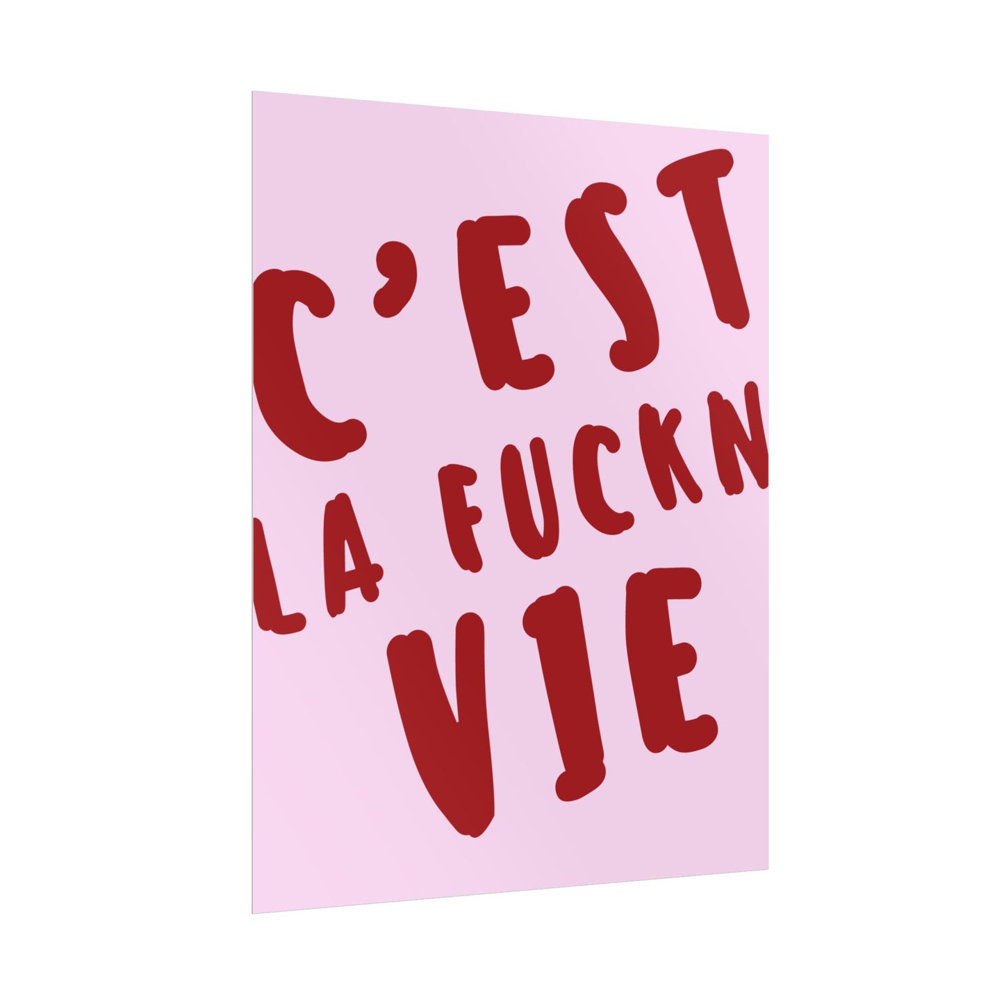 C'est La F*ckn' Vie - Poster