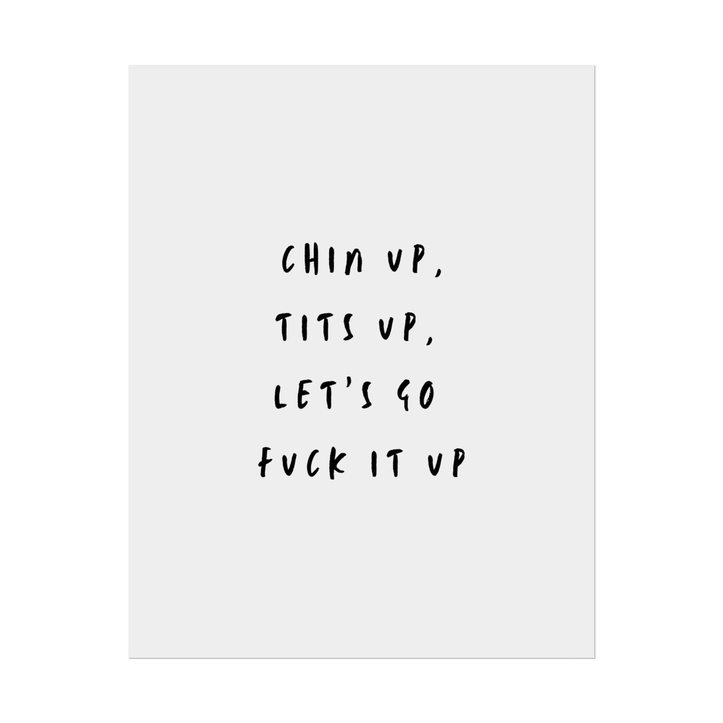 Chin Up, Tits Up, Let’s Go F*ck It Up - Poster