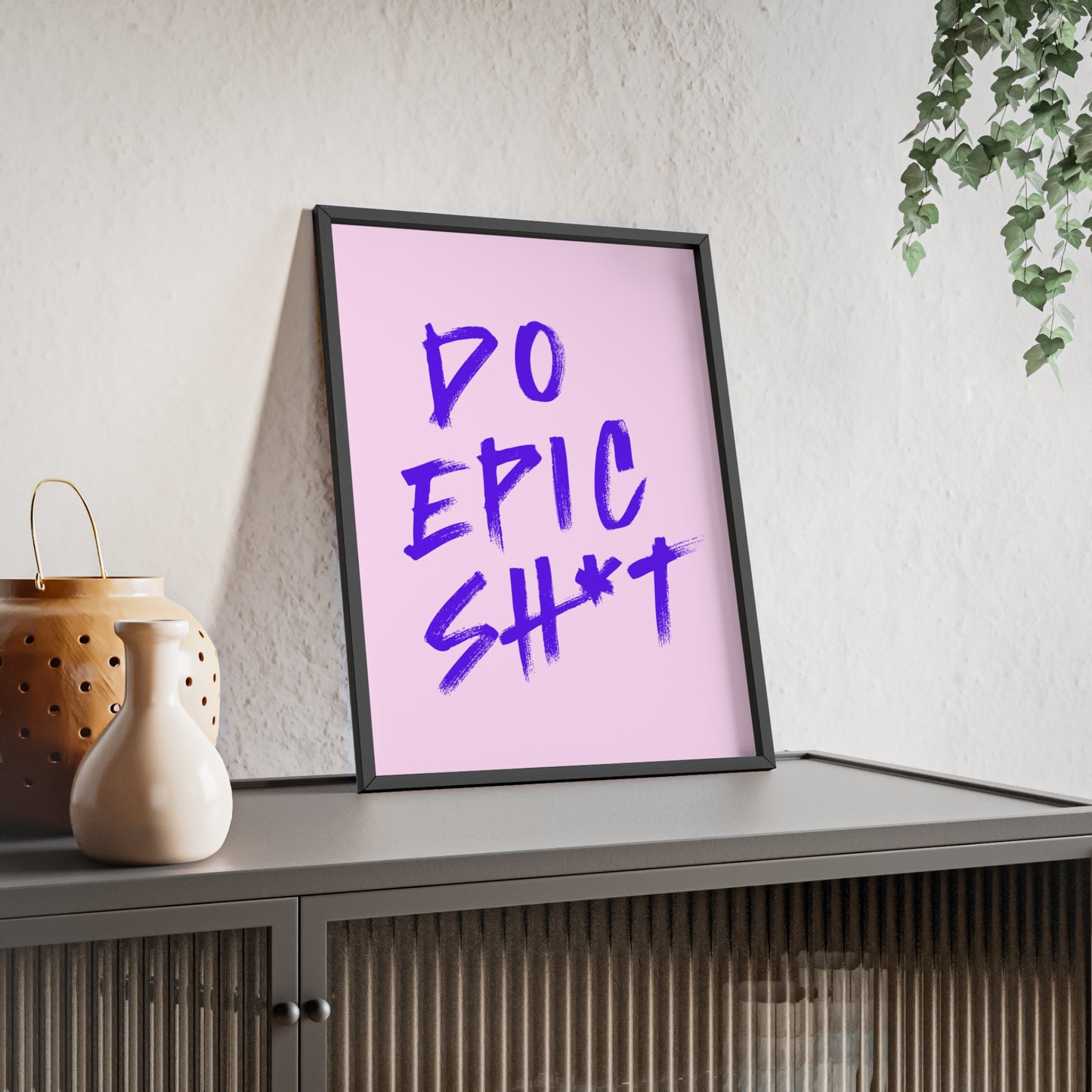 Do Epic Sh*t (Electric Purple ) - Frame