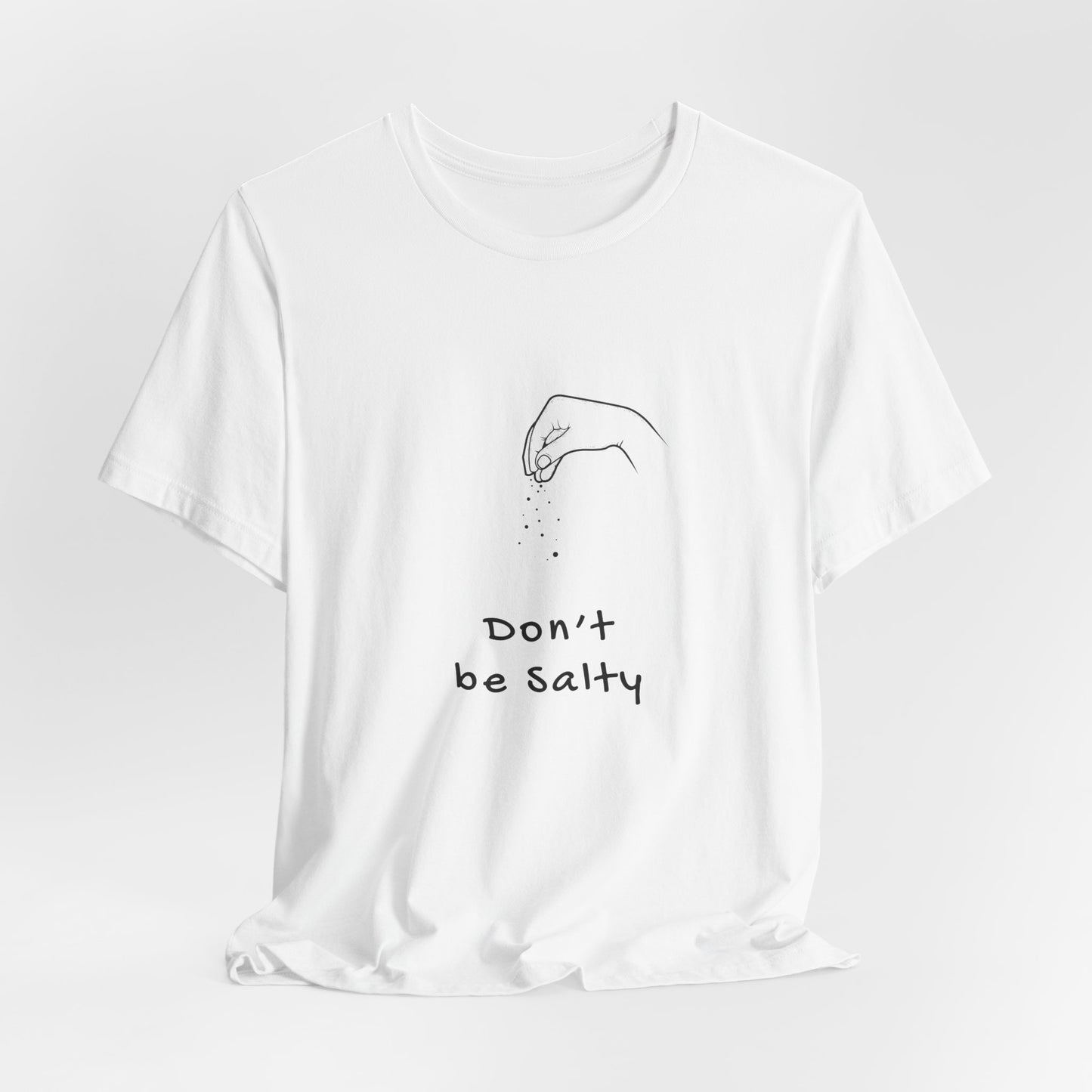 Don't be Salty | Retro Tee | Organic Unisex T Shirt