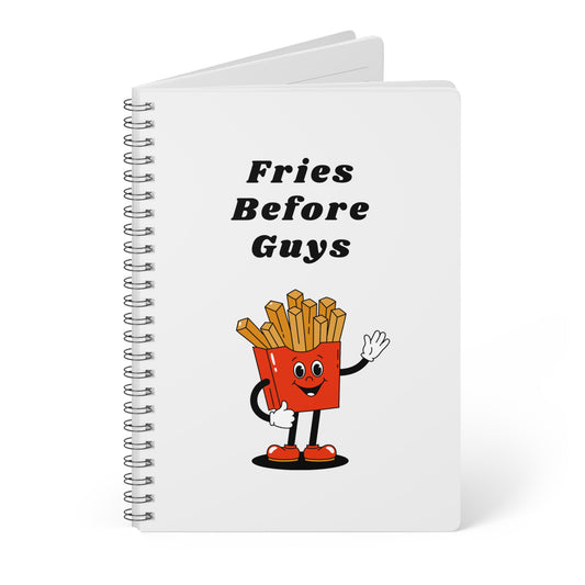 Fries Before Guys - Sassy Scribbles Spiral Notebook