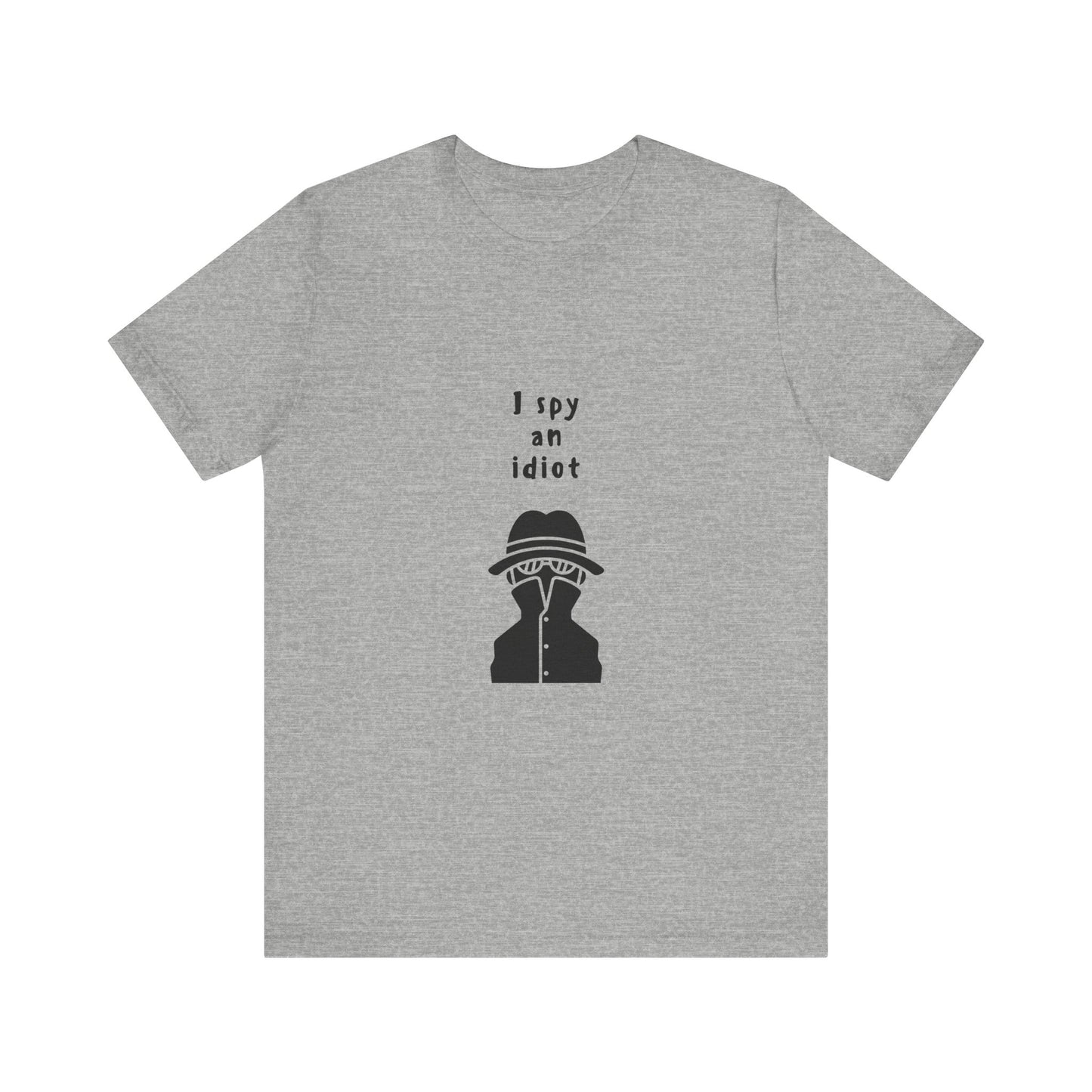 I Spy an Idiot| Retro Tee | Organic Unisex T Shirt