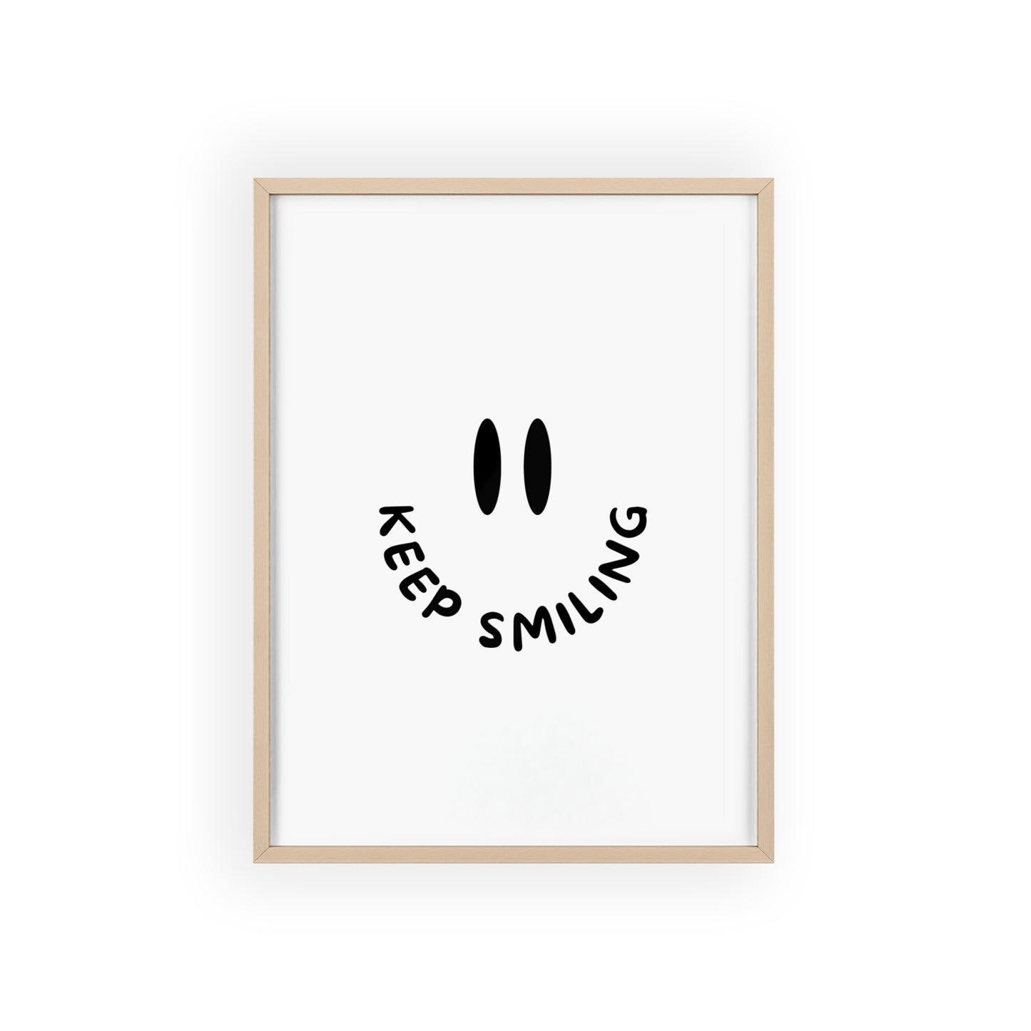 Keep Smiling ( Monochrome ) - Frame