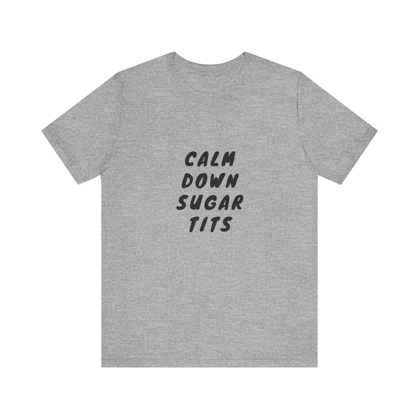 Calm Down Sugar Tits | White Graphic | Retro Tee | Organic Unisex T Shirt