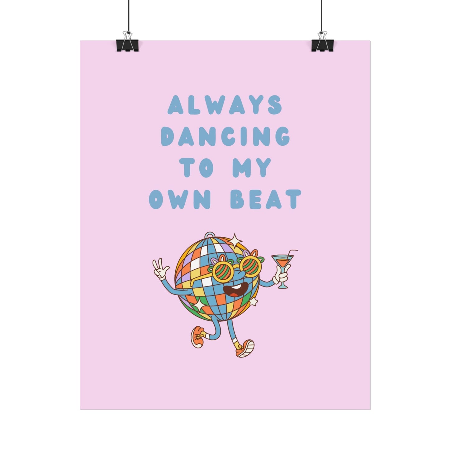 Always Dancing to my Own Beat ( Pink ) Digital