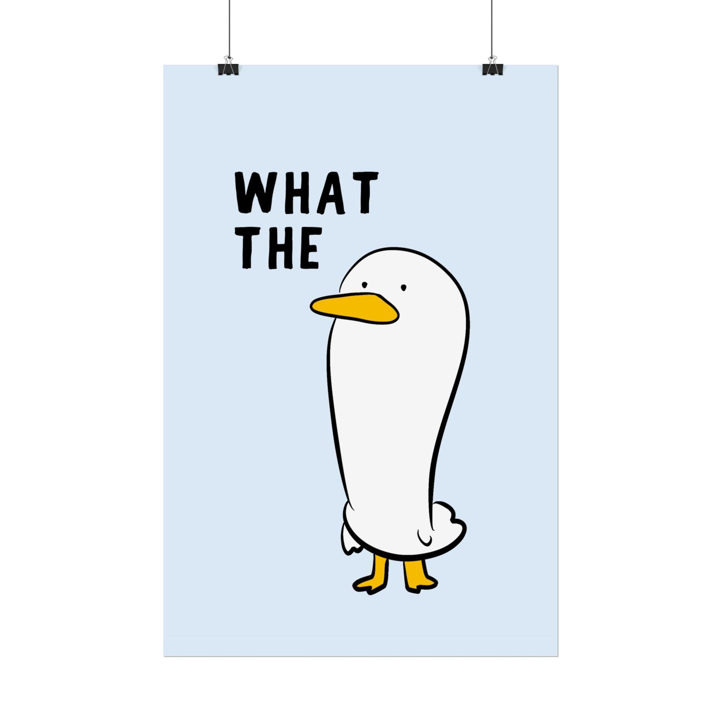 What the Duck ( Blue ) - Poster