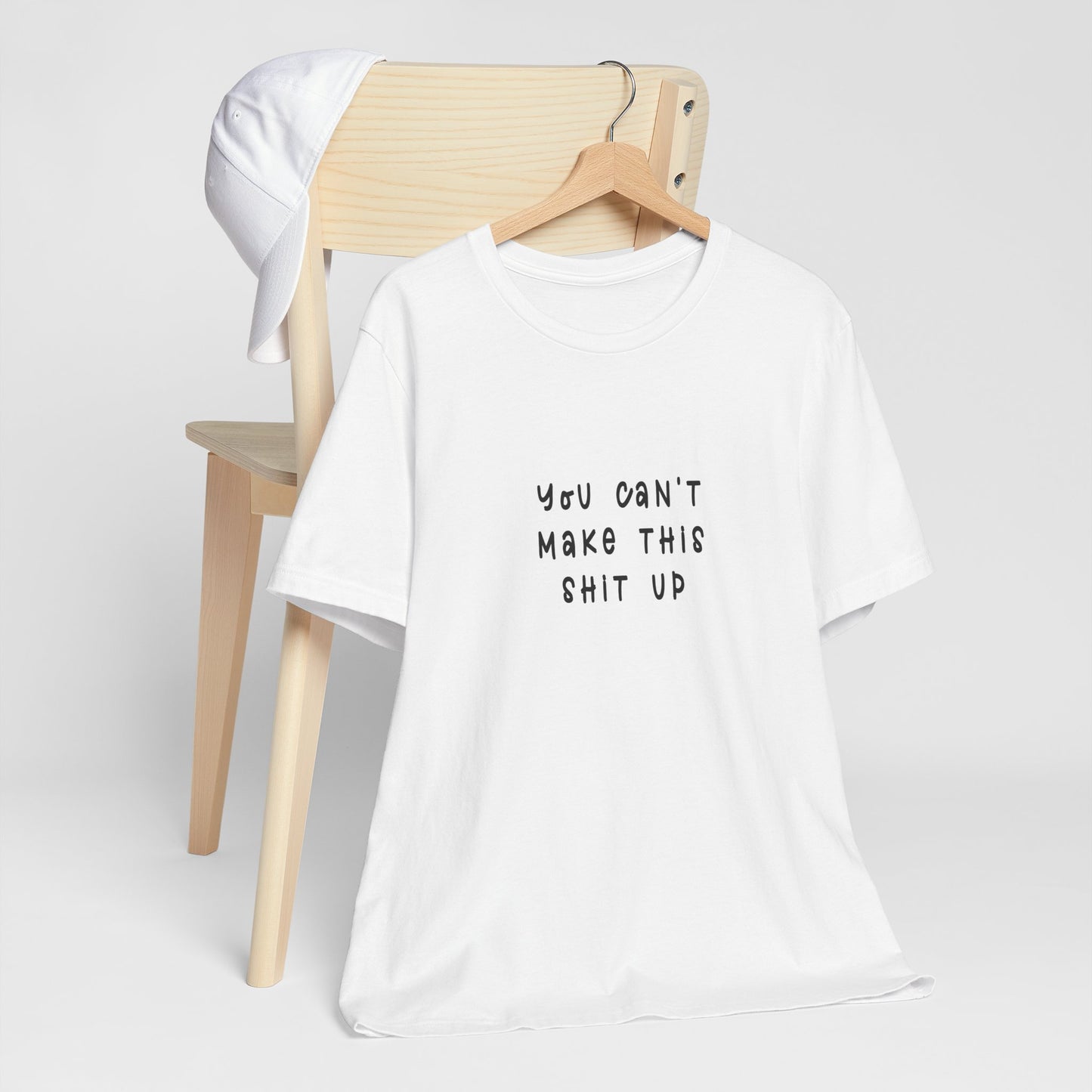 You Can't Make this Sh*t Up | Retro Tee | Organic Unisex T Shirt