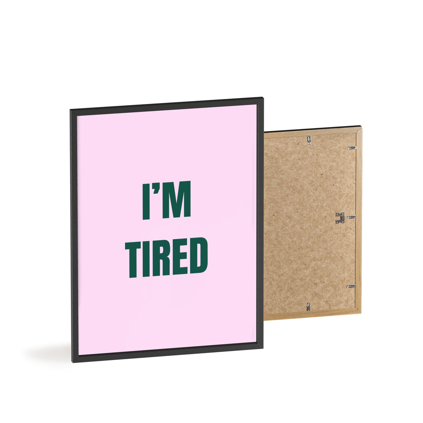 I'm Tired ( Green ) - Frame