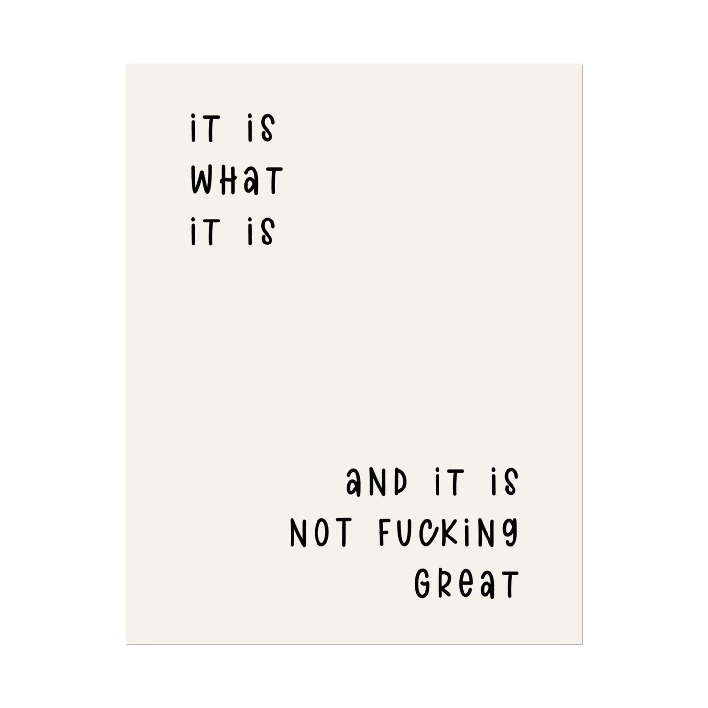 It is what it is & it is NOT Fu*king Fabulous( Monochrome Creme ) - Poster