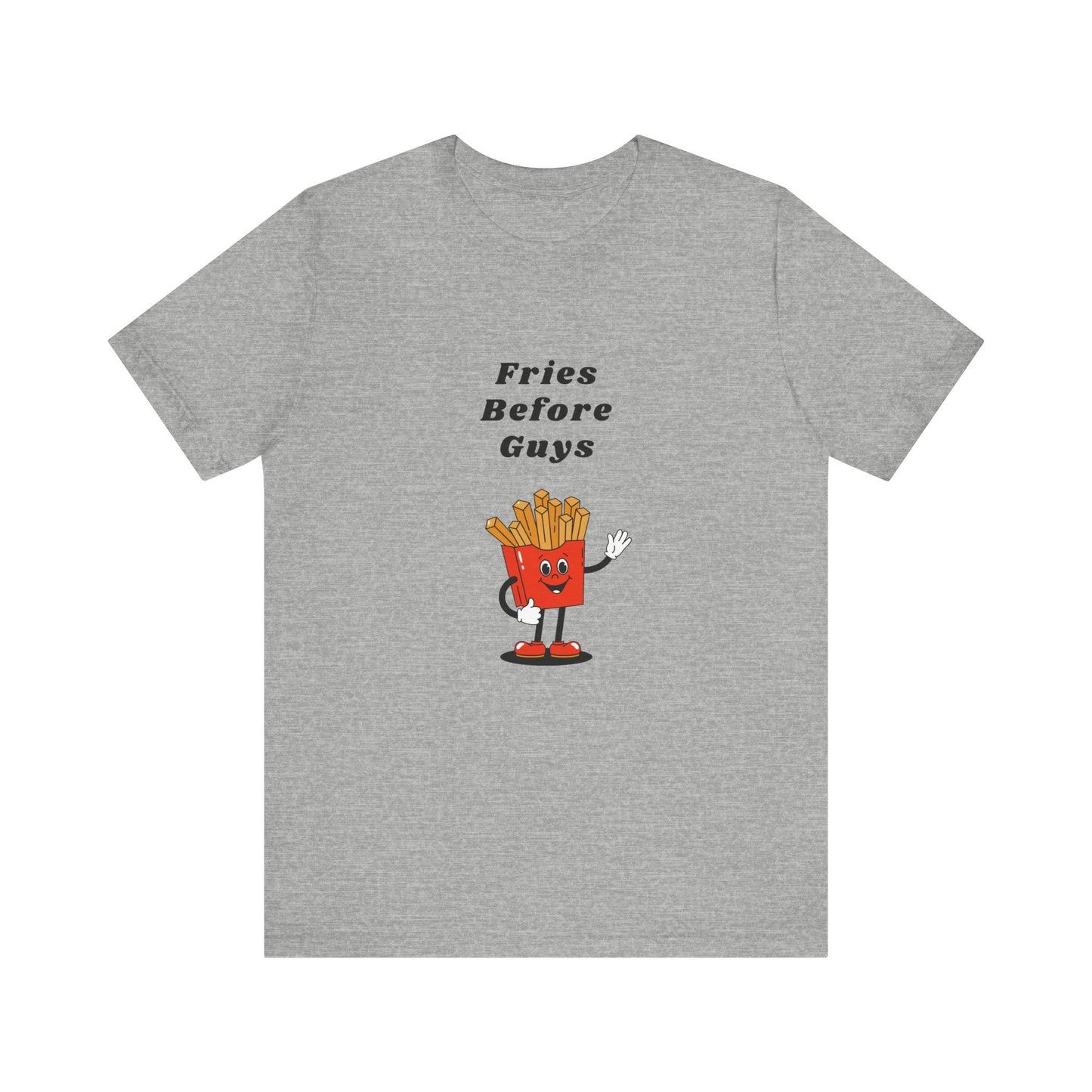 Fries Before Guys | White Graphic Tee | Organic Unisex T Shirt