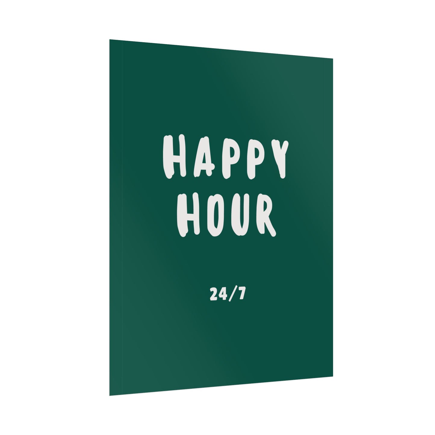 Happy Hour 24/7 (Waldgrün) - Poster