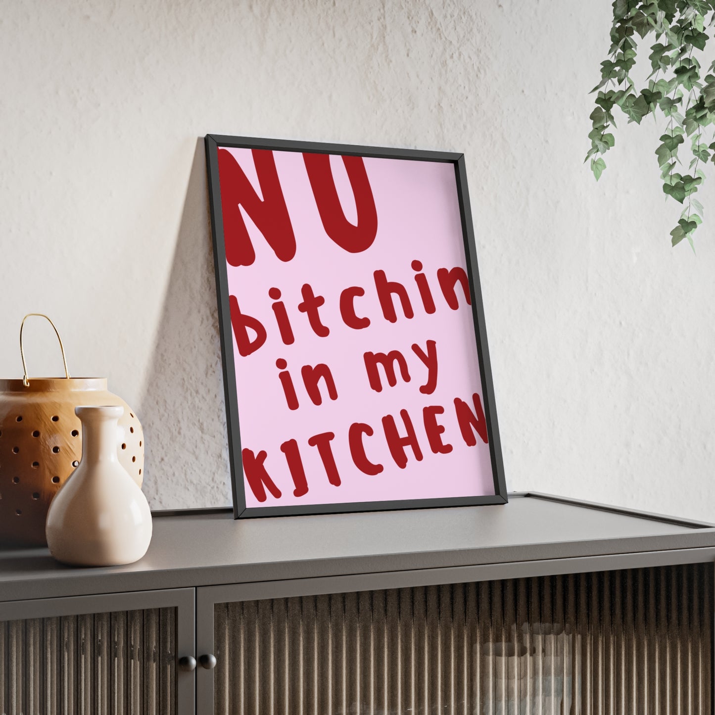 No Bitchin’ in My Kitchen ( Pink ) - Frame