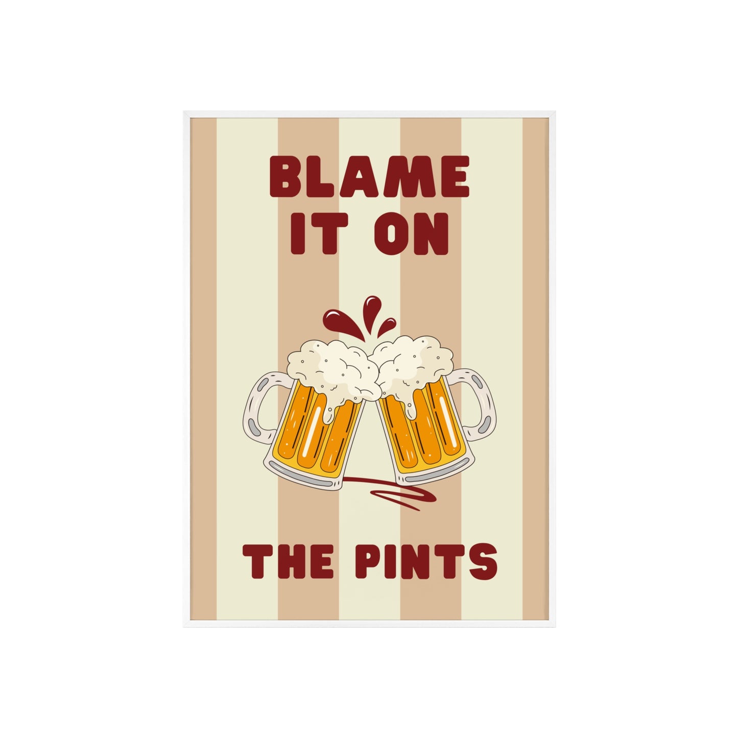 Blame It On The Pints - Frame