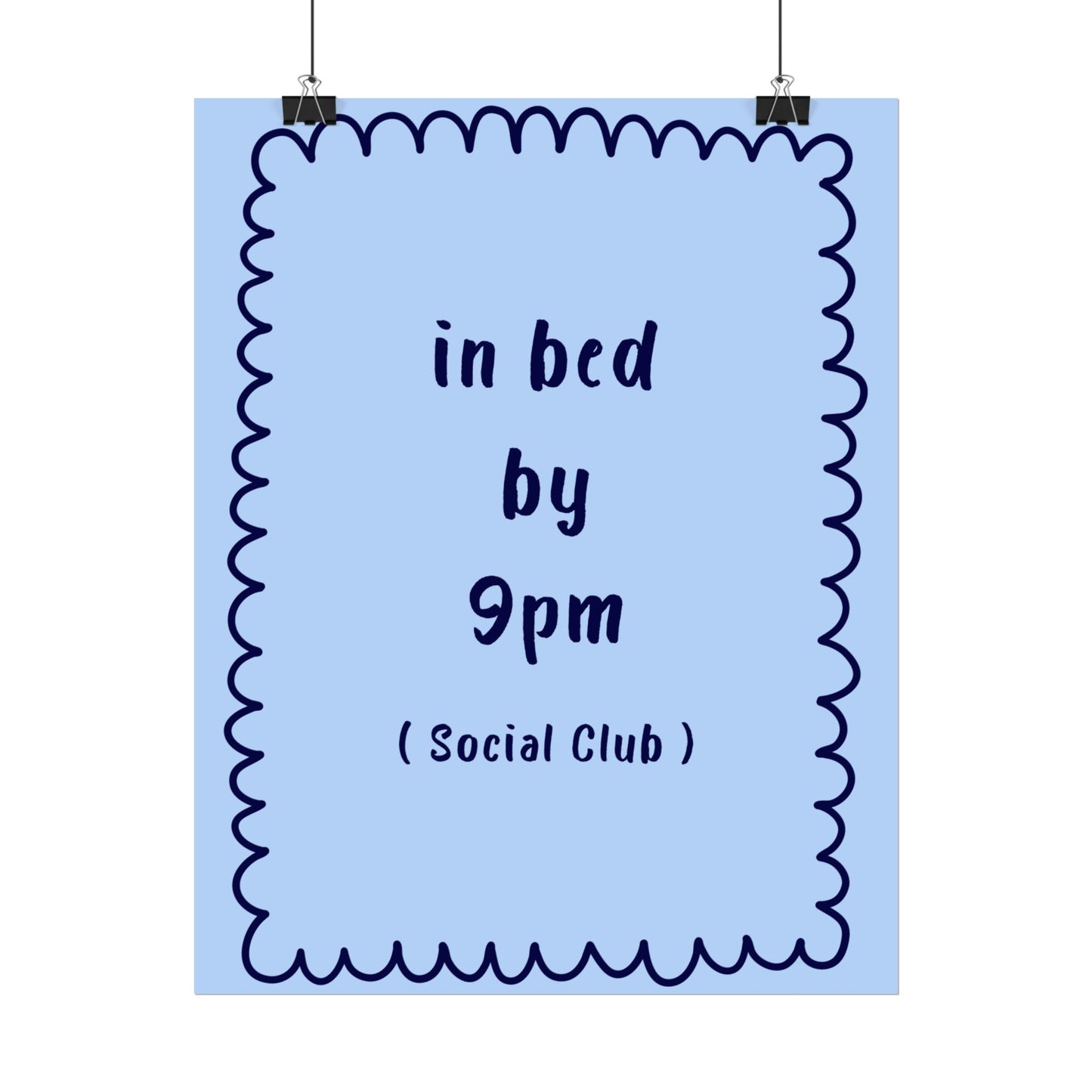 In Bed by 9pm, Social Club ( Blue ) - Poster