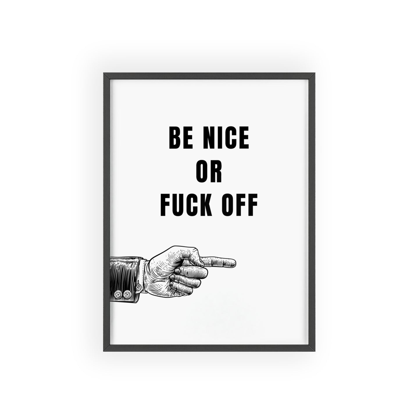 Be Nice or F*ck Off - Frame