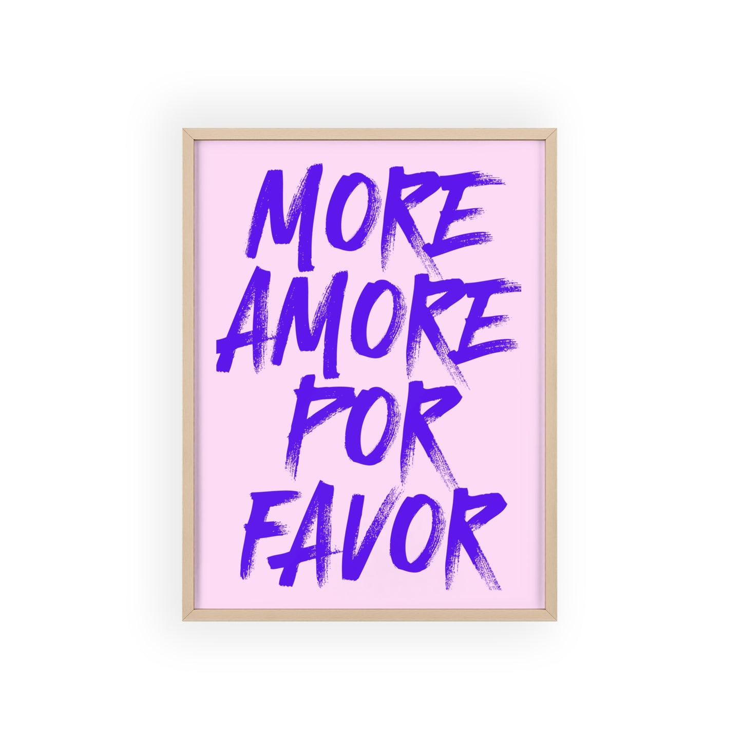 More Amore Por Favor ( Lavendar ) - Frame