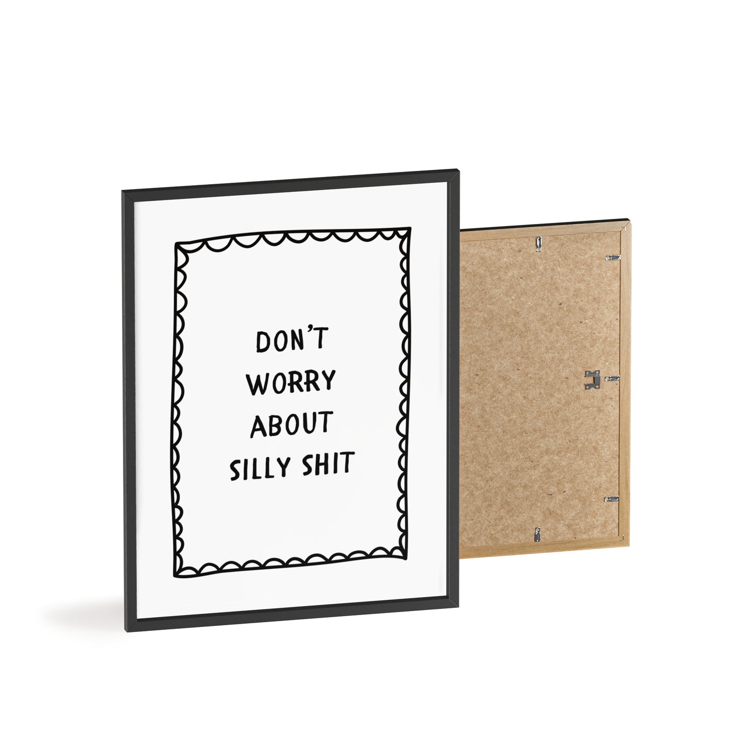 Don’t Worry About Silly Sh*t ( Bold ) - Frame