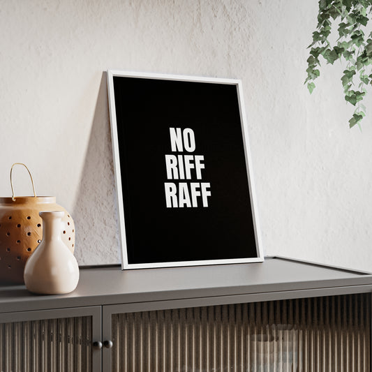 No Riff Raff ( Monochrome )  - Frame