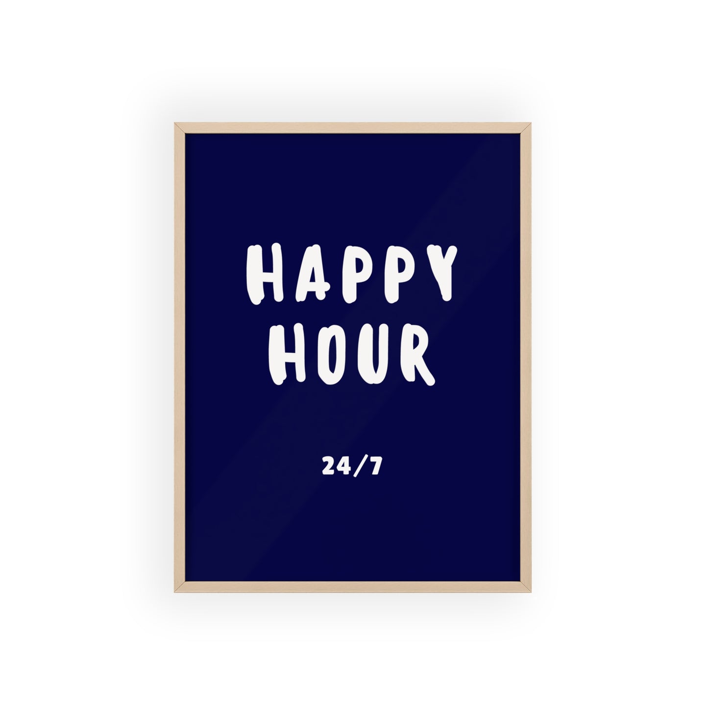 Happy hour 24/7 ( Ink Blue ) - Frame