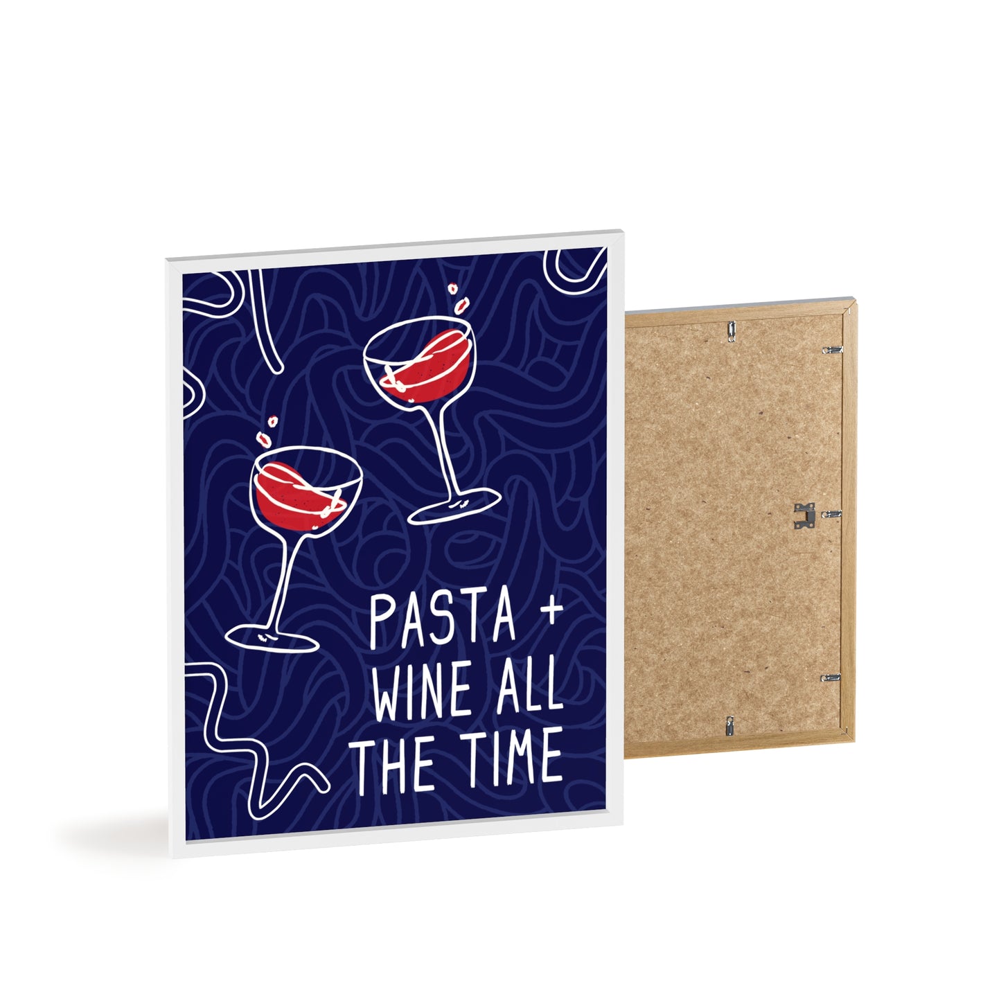 Pasta + Wine All the Time - Frame