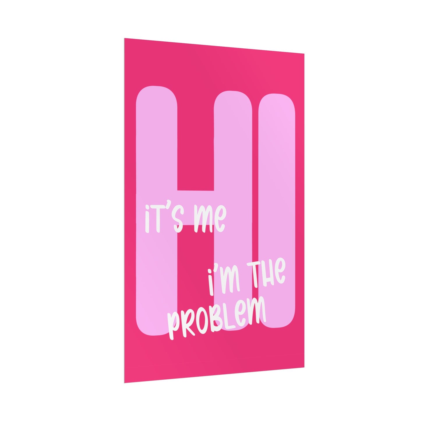 Hi, I’m the Problem, It’s Me - Poster