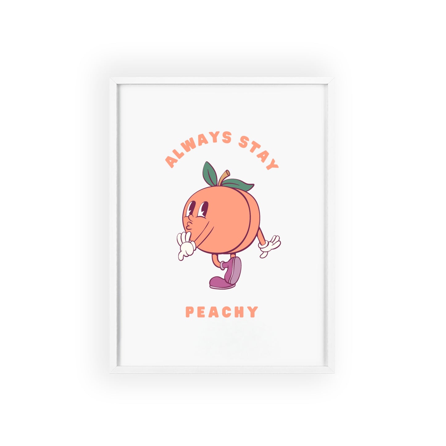 Always Stay Peachy - Frame