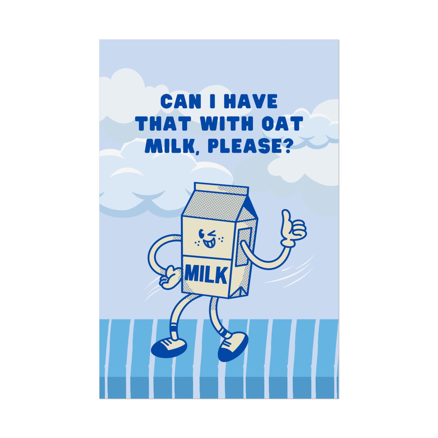 Can I Have That with Oat Milk, Please? ( Blue ) - Poster