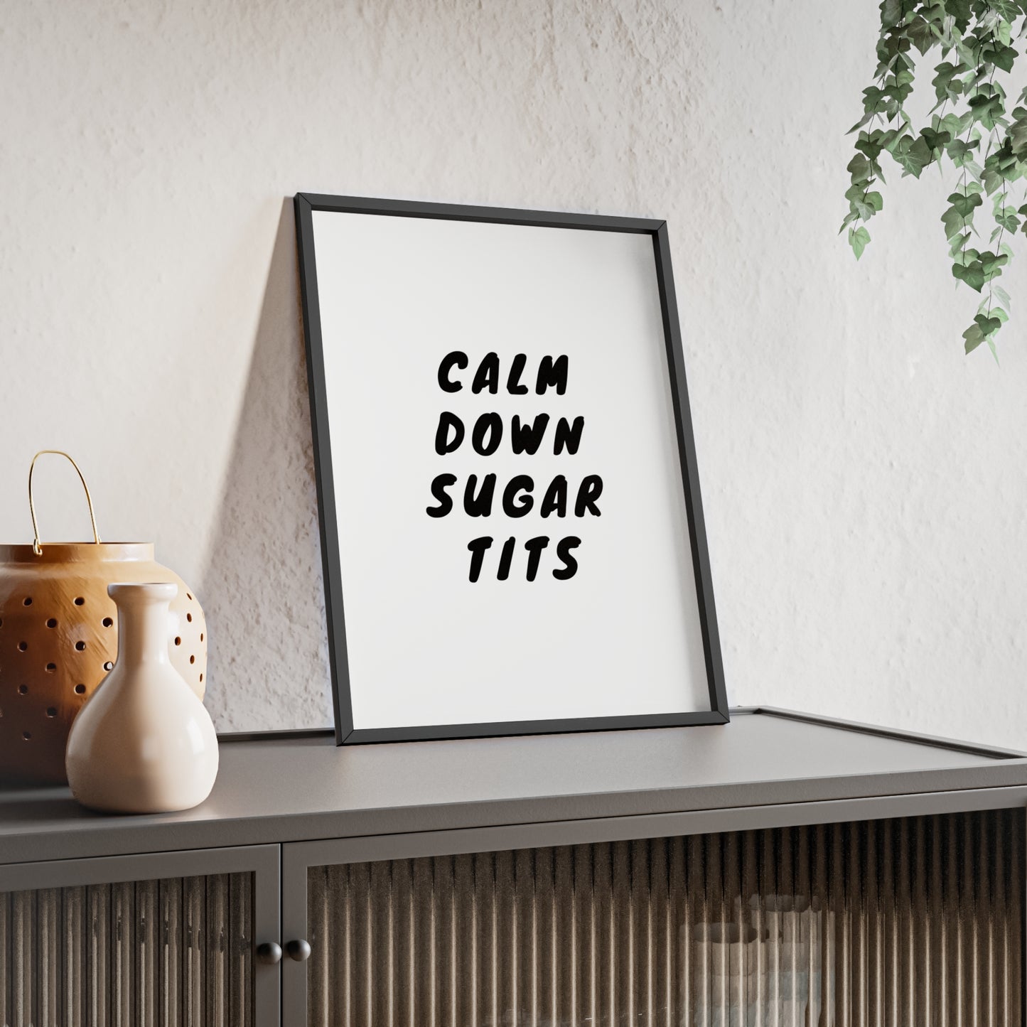 Calm Down Sugar Tits ( Monochrome Creme ) - Frame