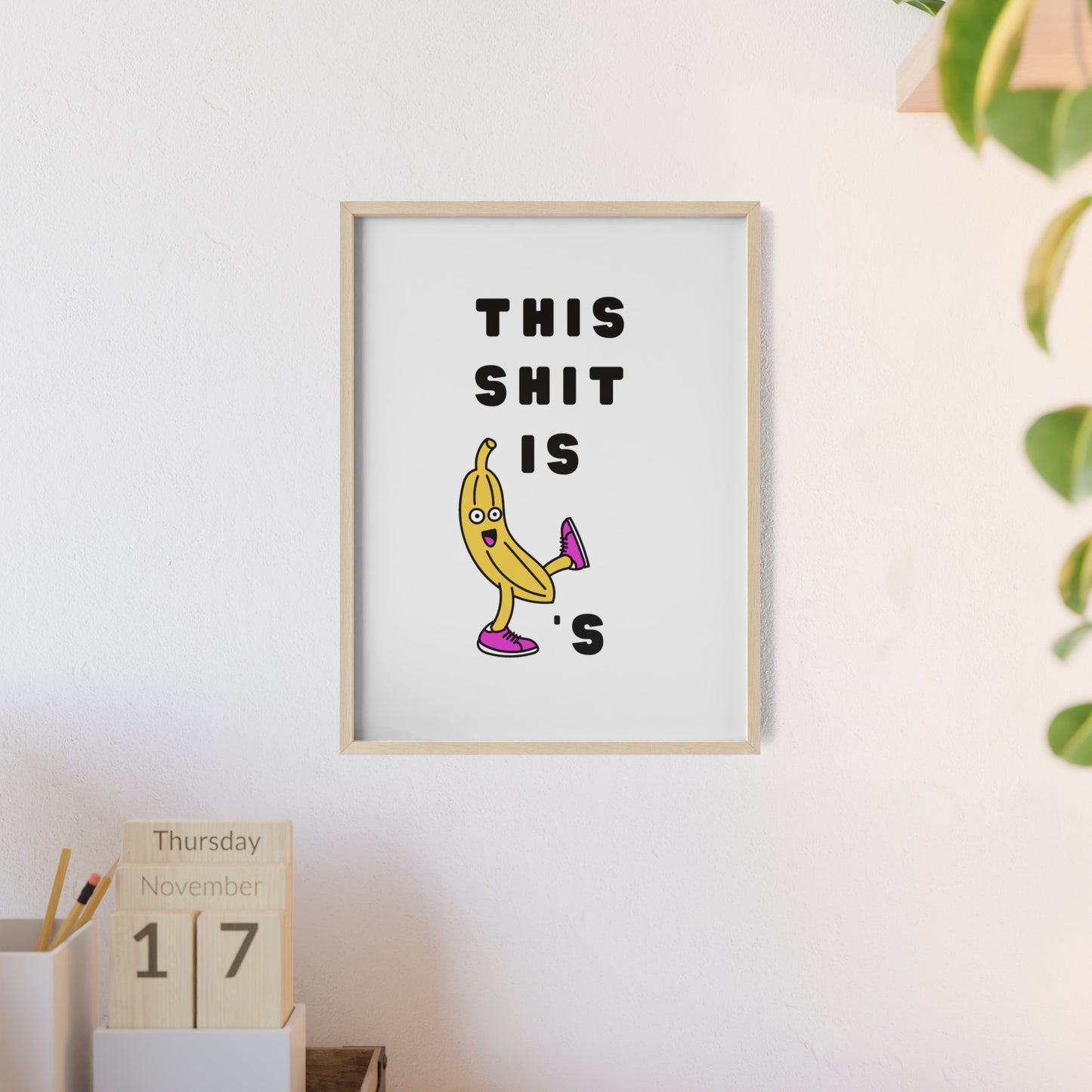 This Shit Is Bananas - Frame