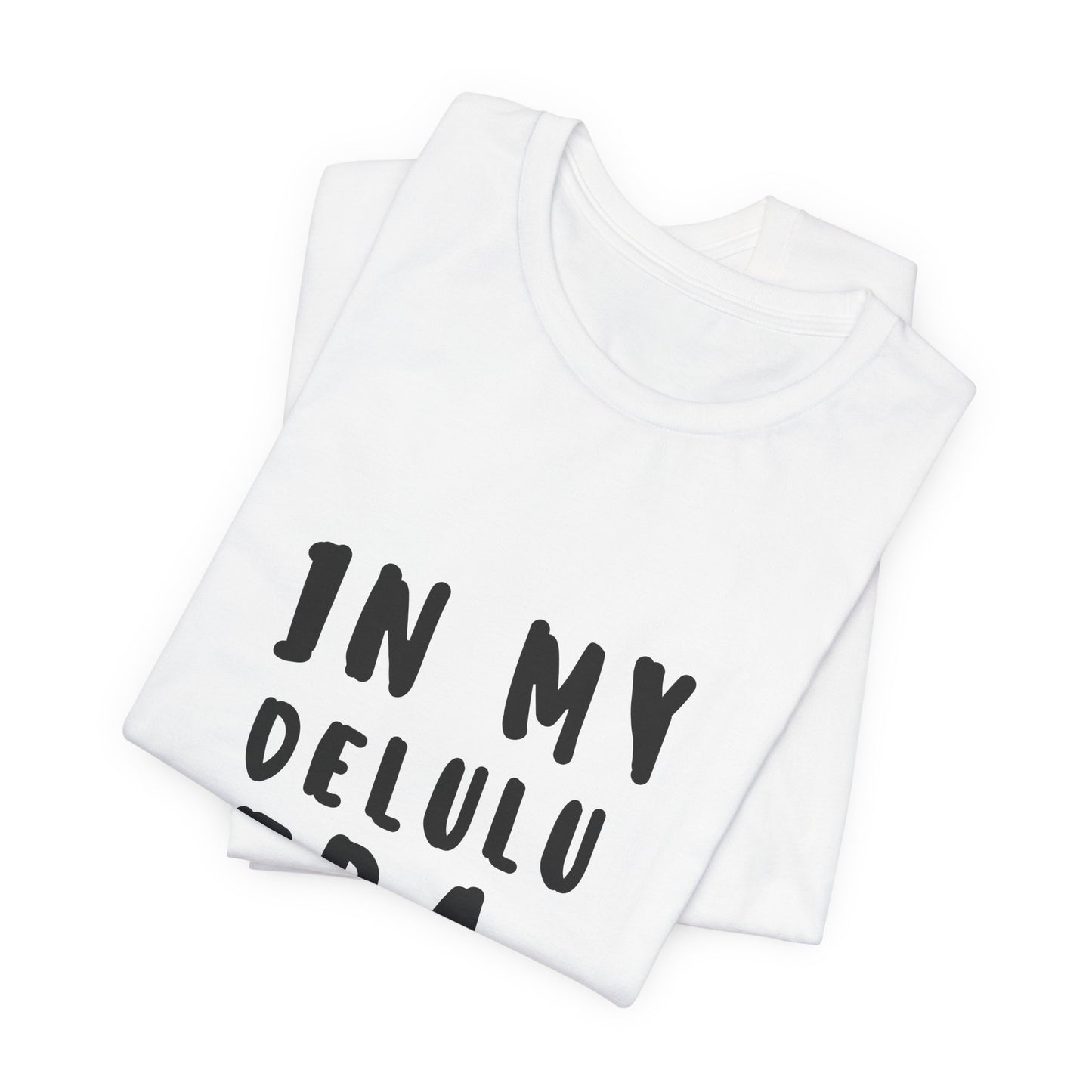 In My Delulu Era | Retro Tee | Organic Unisex T Shirt