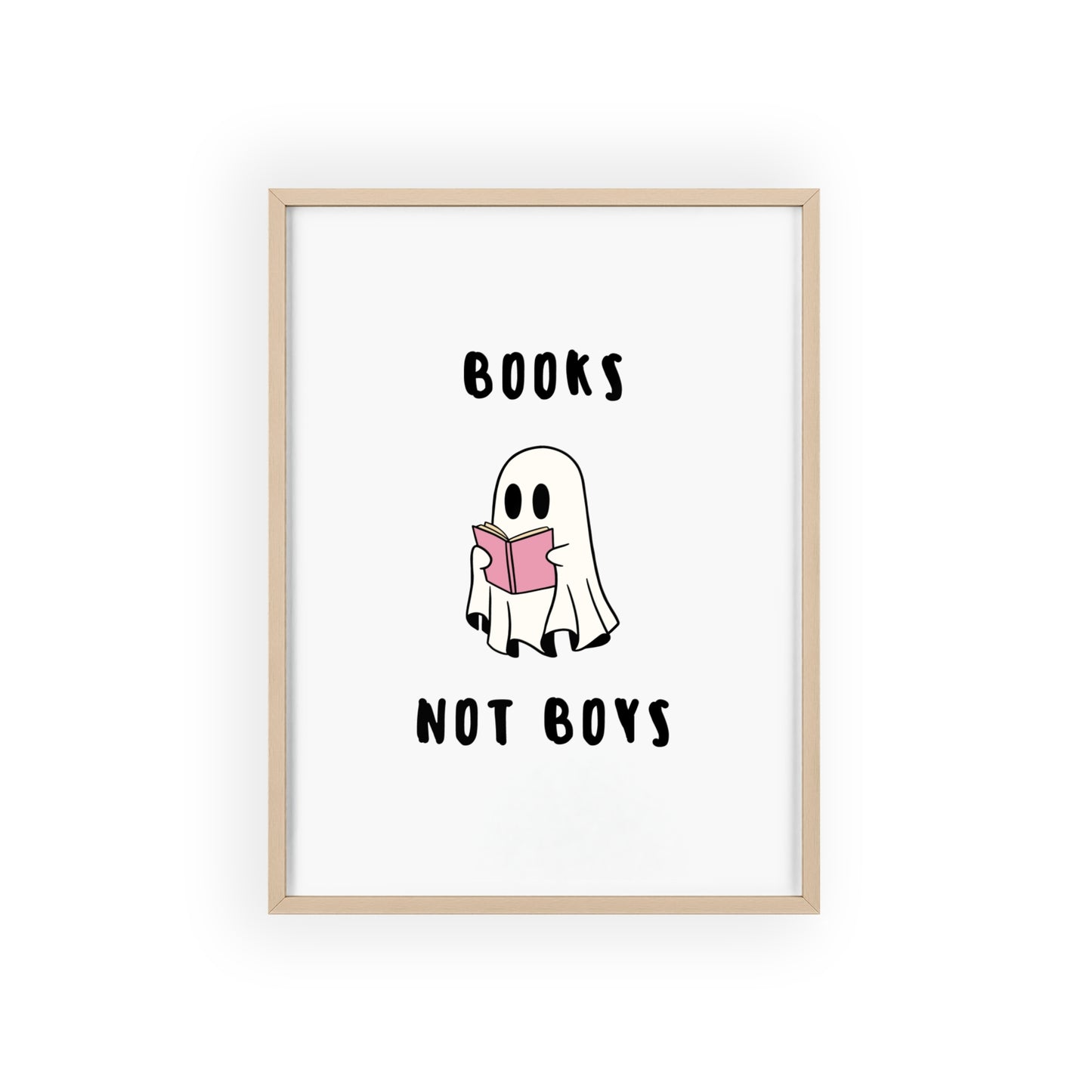 Books not Boys ( Powder Pink ) - Frame