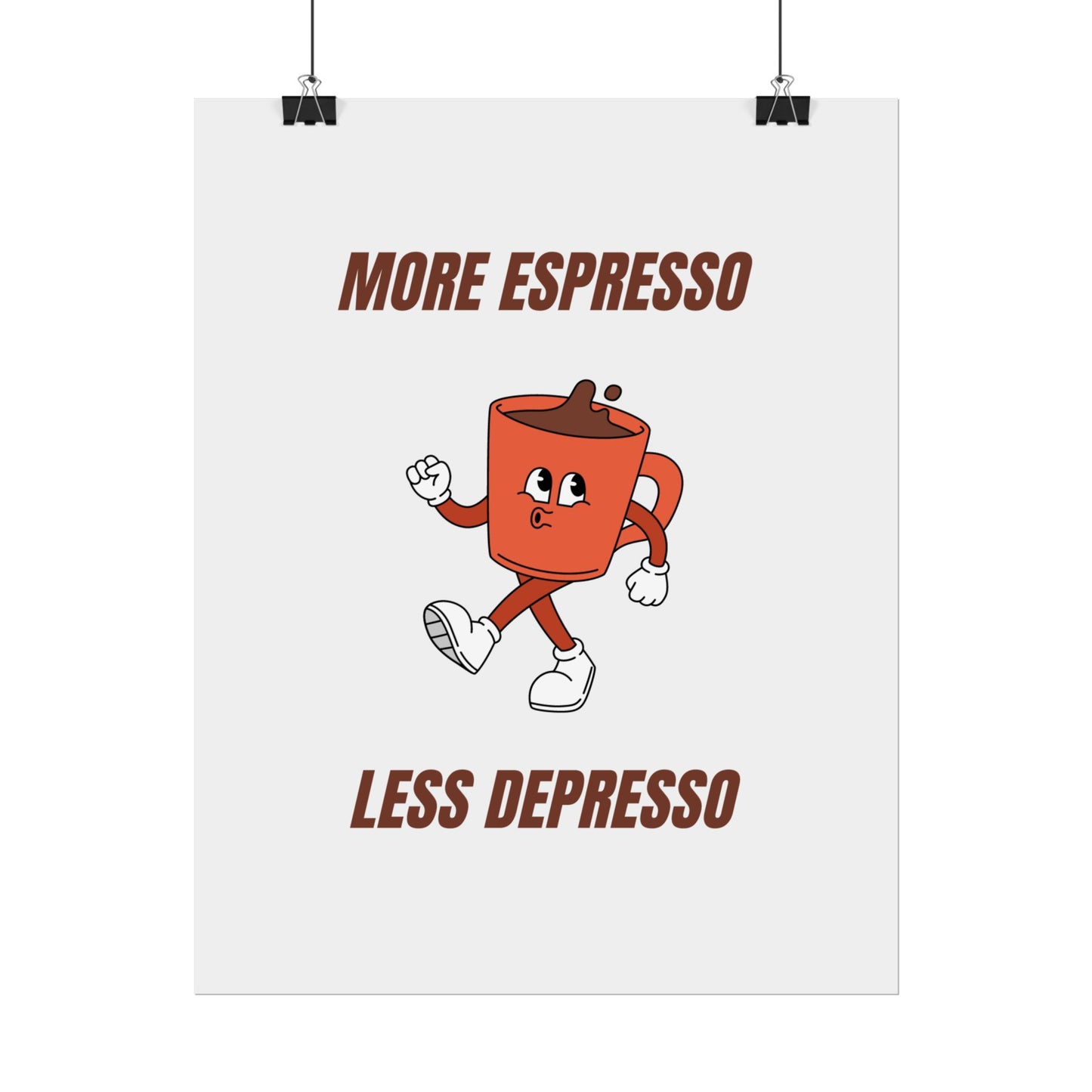 More Espresso, Less Depresso - Poster