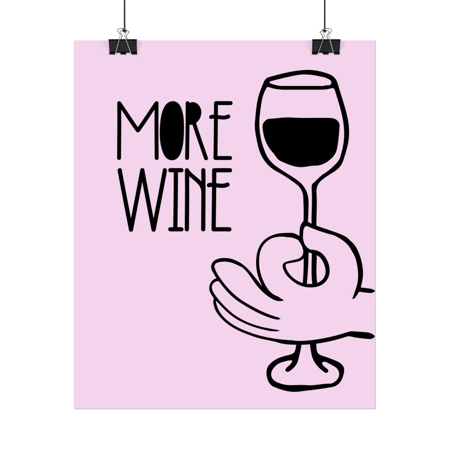 More Wine ( Monochrome ) - Poster