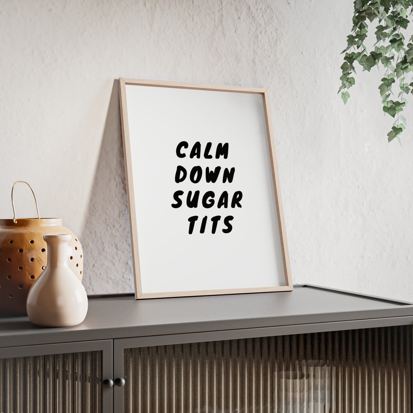 Calm Down Sugar Tits ( Monochrome Creme ) - Frame