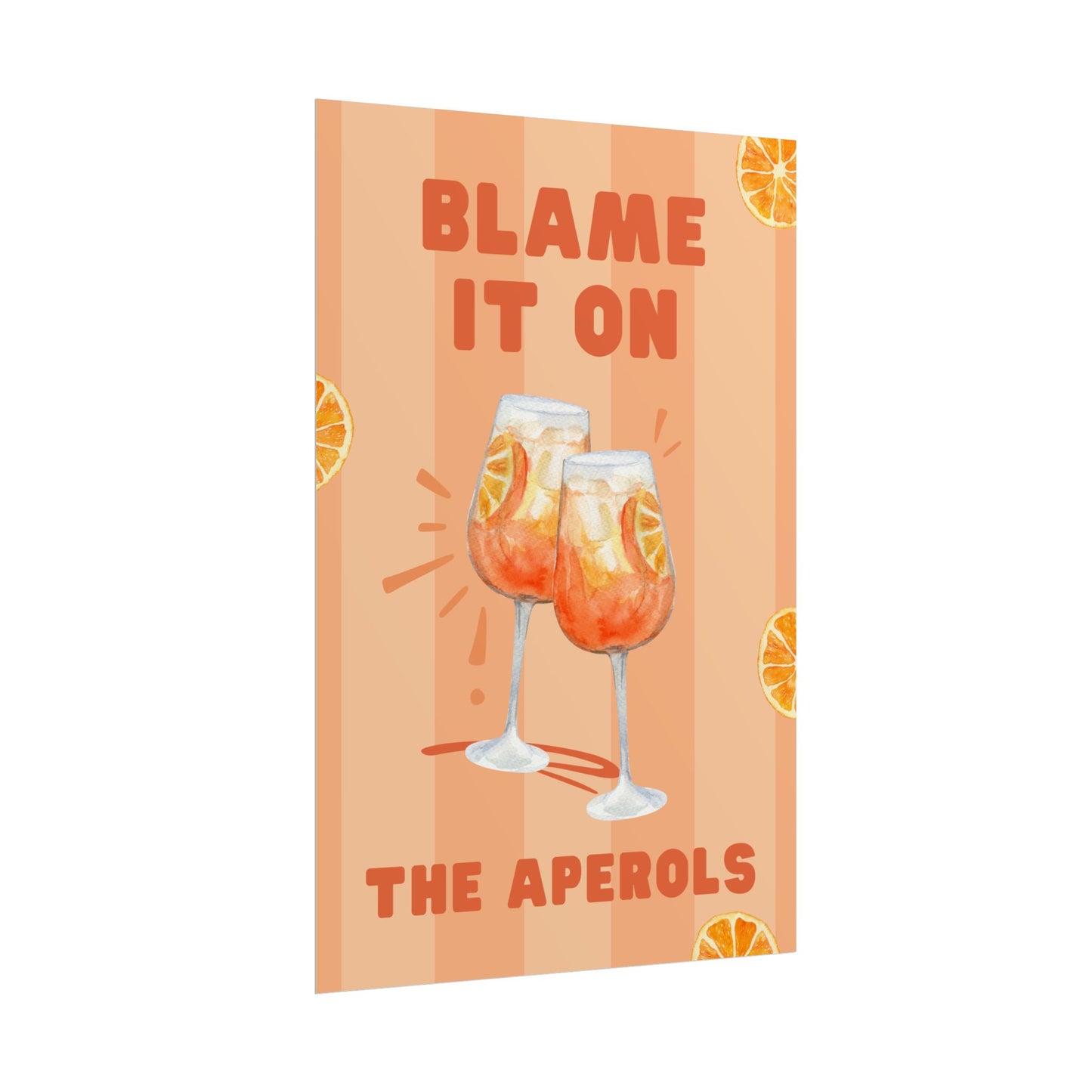 Blame It On The Aperols - Poster