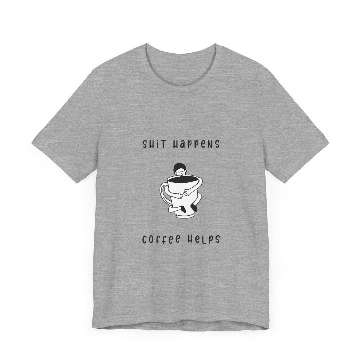 Sh*t Happens, Coffee Helps | Retro Tee | Organic Unisex T Shirt