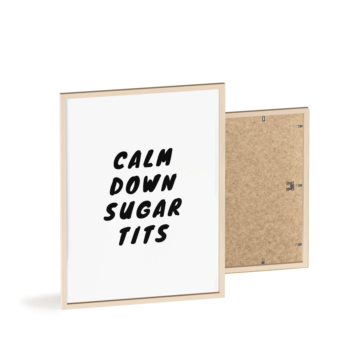 Calm Down Sugar Tits ( Monochrome Creme ) - Frame