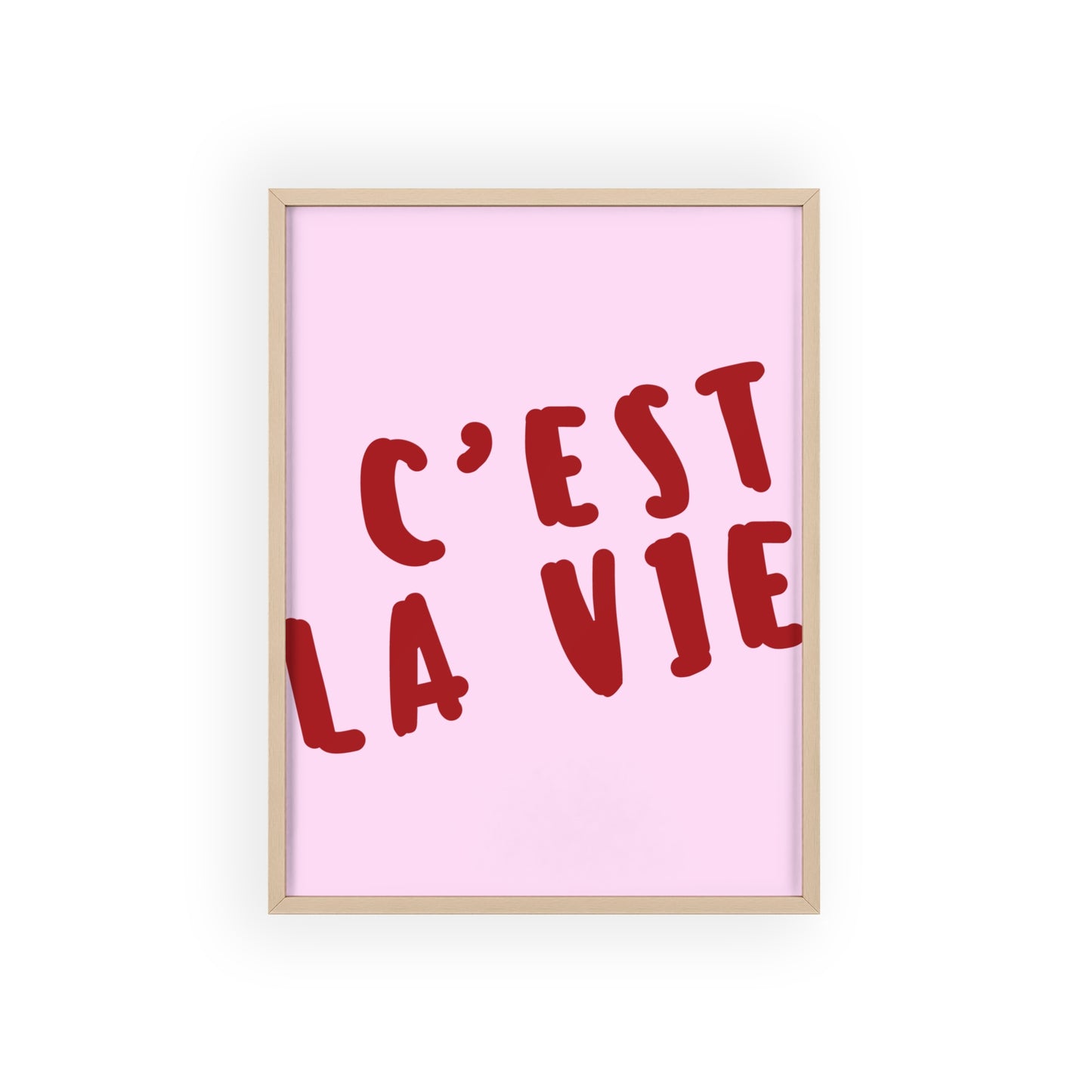 C'est la Vie ( Pink ) - Frame