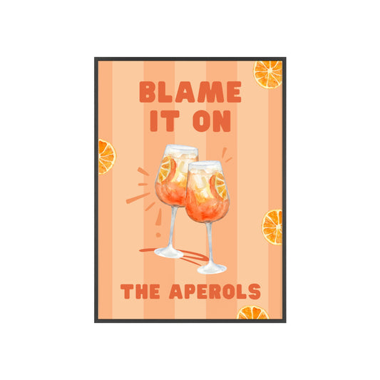 Blame It On The Aperols - Frame