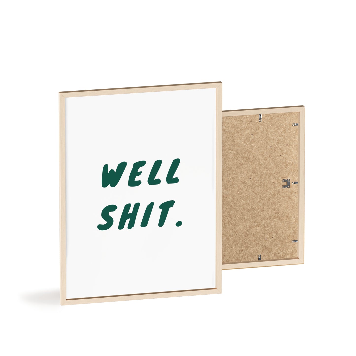 Well, Shit ( Forest Green ) - Frame