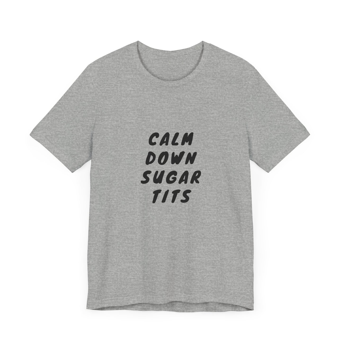 Calm Down Sugar Tits | White Graphic | Retro Tee | Organic Unisex T Shirt