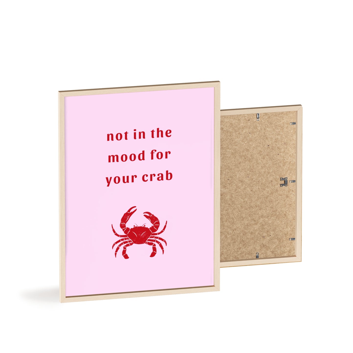 Not In The Mood For Your Crab - Frame