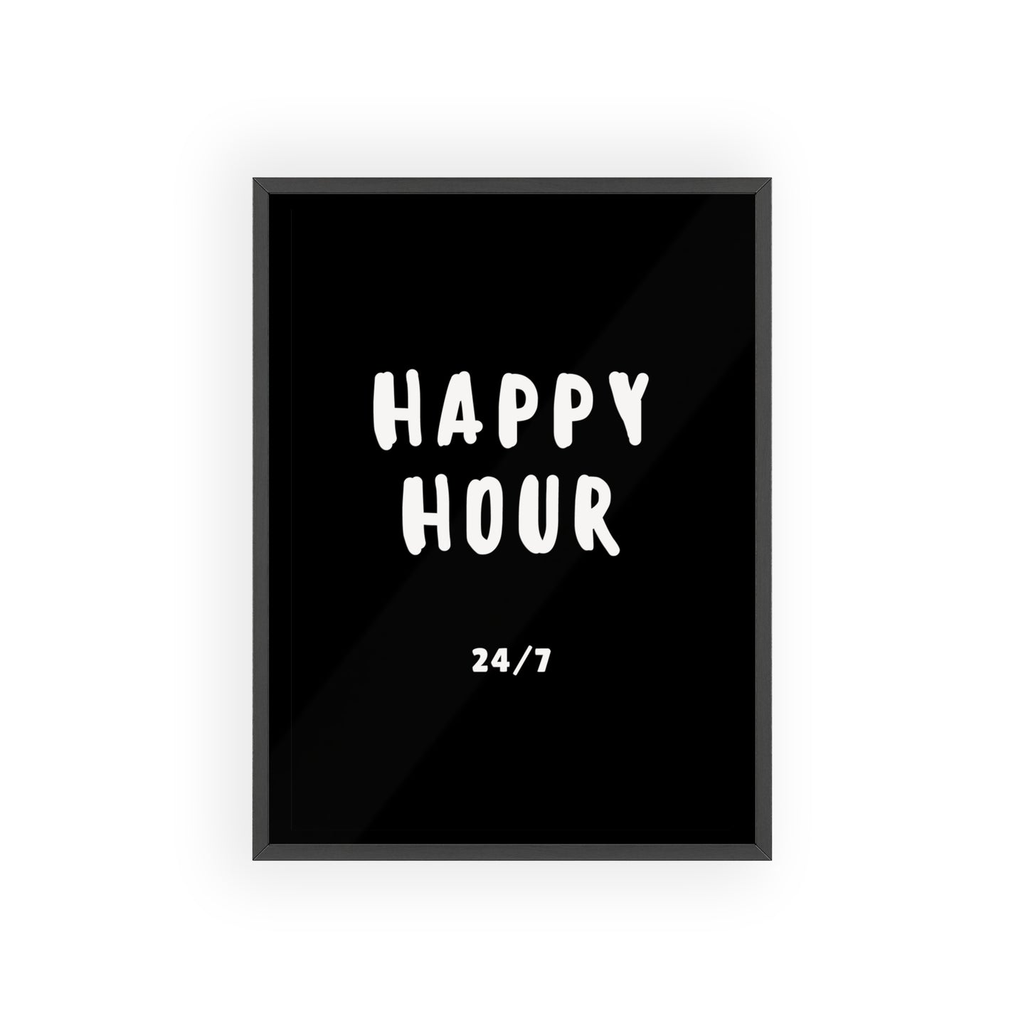 Happy hour 24/7 (Monochrome) - Cadre