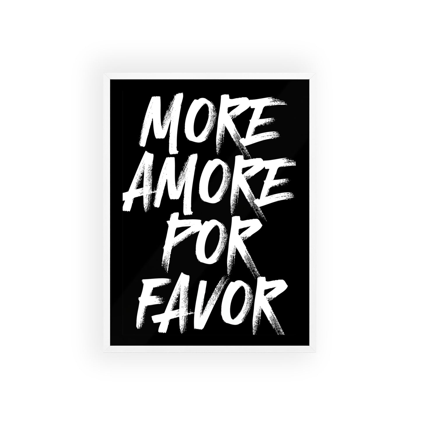 More Amore Por Favor ( Monochrome ) - Frame