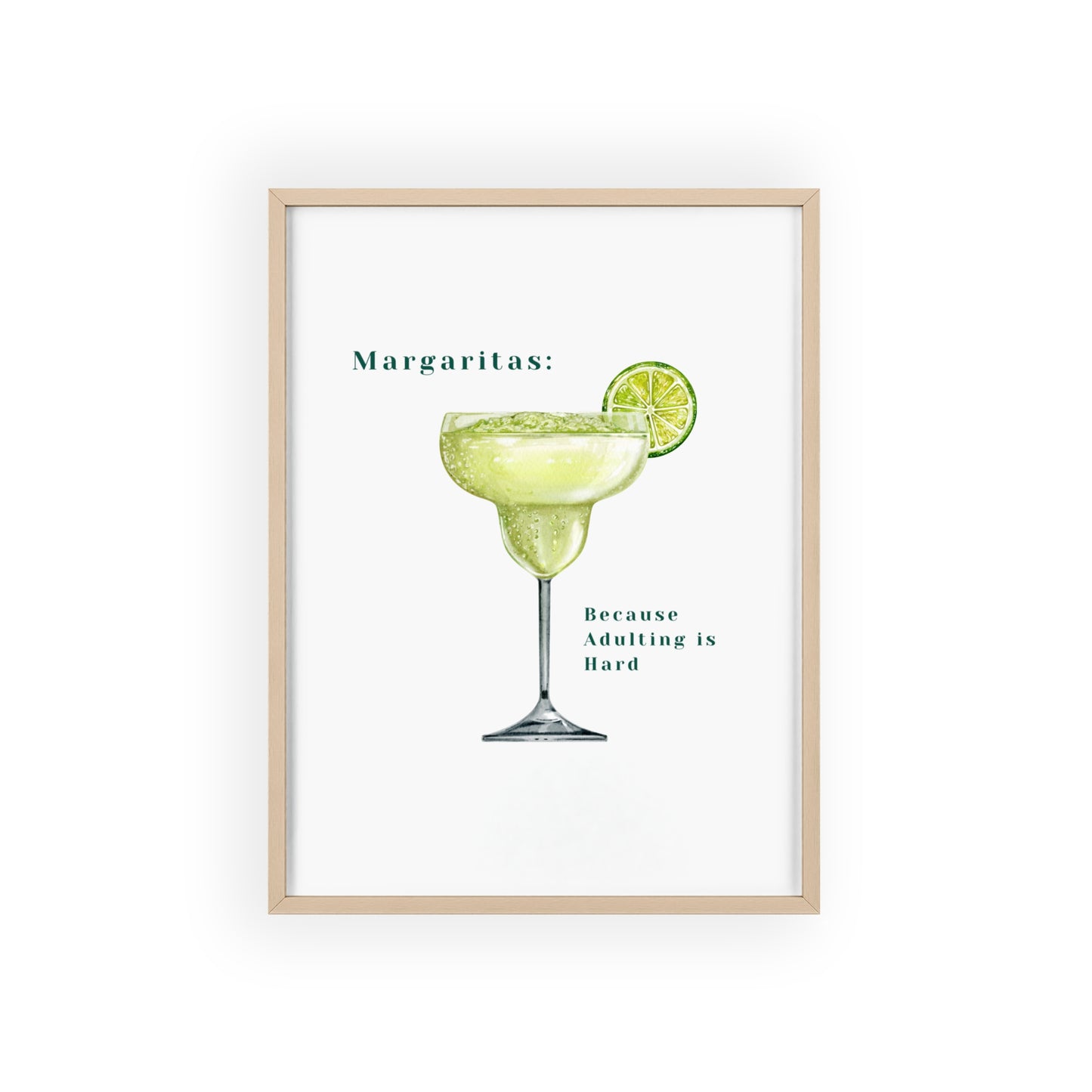 Margaritas: Because Adulting is Hard - Frame