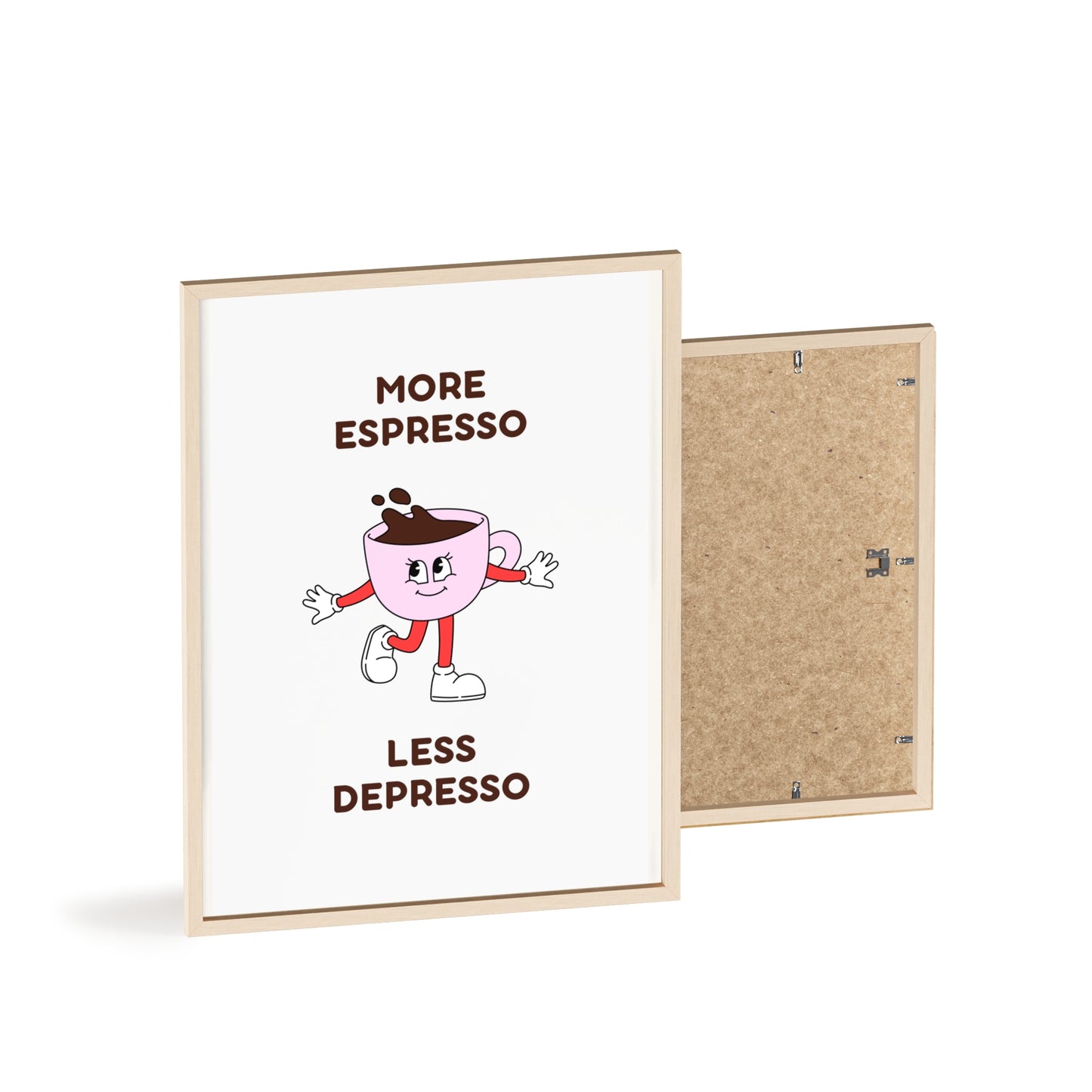 More Espresso, Less Depresso ( Pink ) - Frame