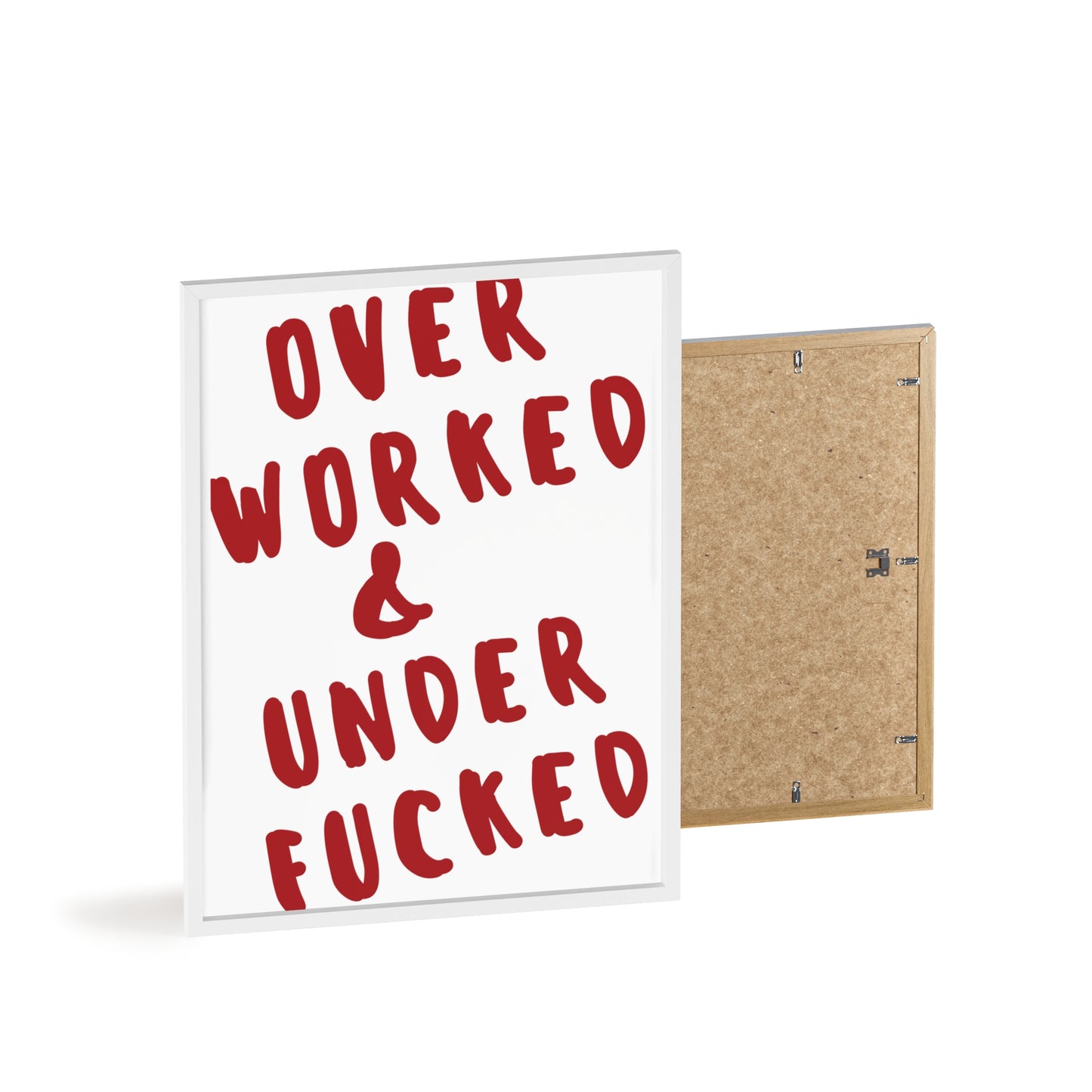 Over Worked & Under F*cked ( Crimson Red ) - Frame