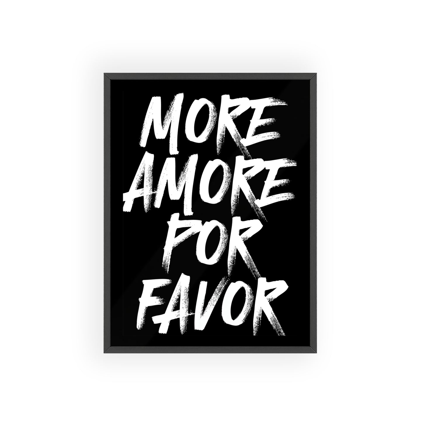 More Amore Por Favor ( Monochrome ) - Frame