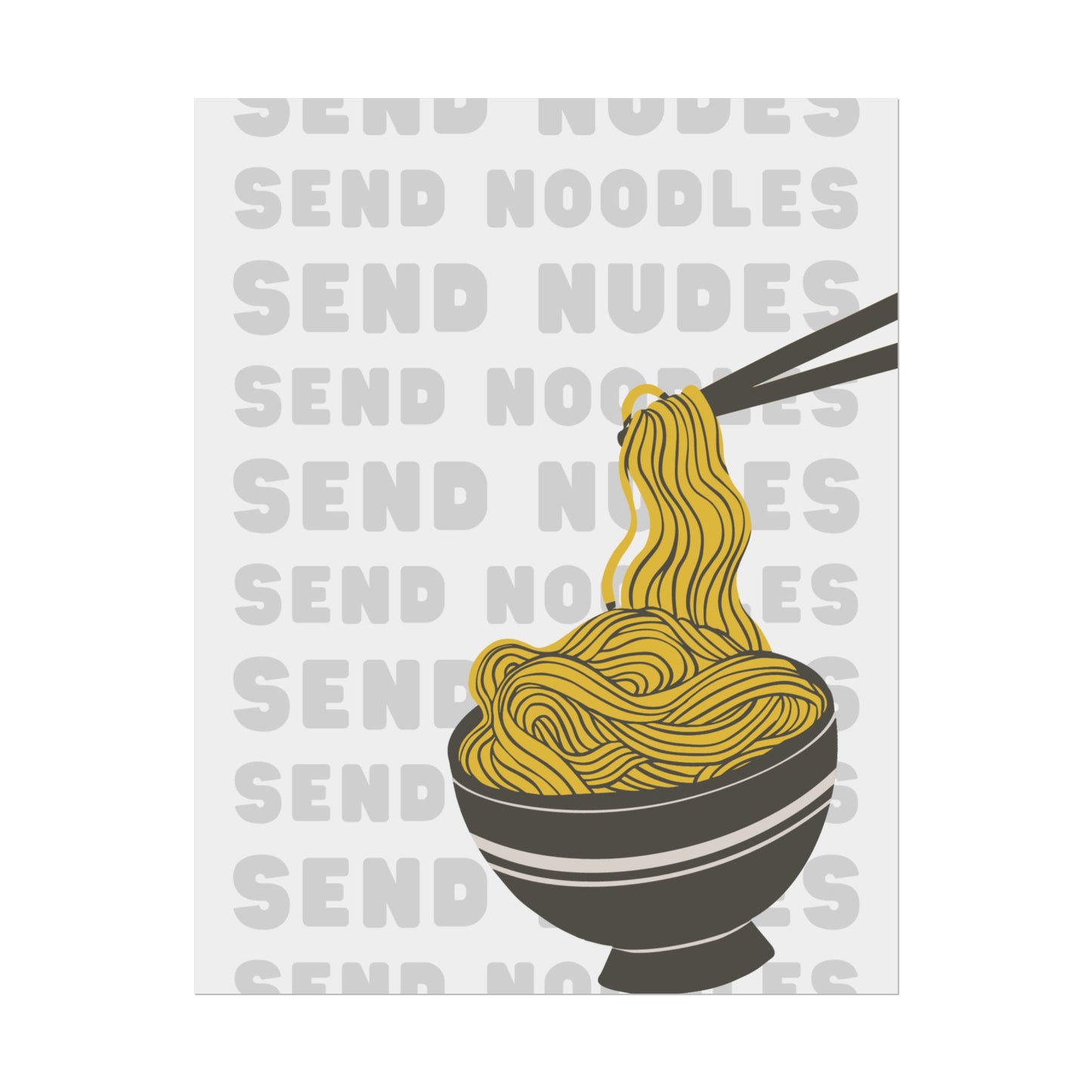 Send Nudes / Noodles - Poster