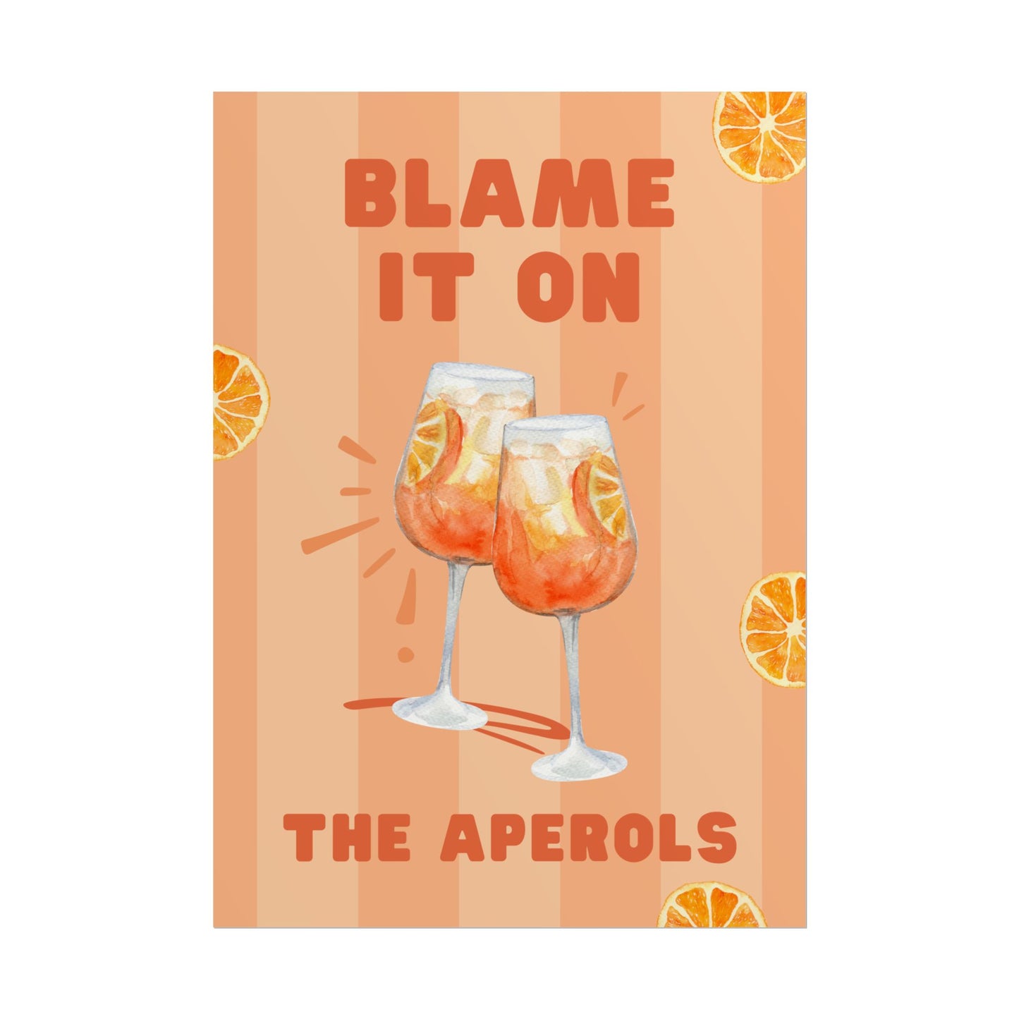 Blame It On The Aperols - Poster